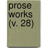 Prose Works (V. 28) door Walter Scott