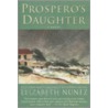 Prospero's Daughter door Elizabeth Nunez