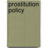 Prostitution Policy door Paul H. Mattingly