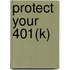 Protect Your 401(K)