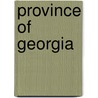 Province Of Georgia door Miriam T. Timpledon