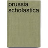 Prussia Scholastica door M. Perlbach