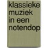 Klassieke muziek in een notendop