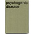 Psychogenic Disease