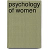 Psychology Of Women door Onbekend