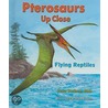 Pterosaurs Up Close by Professor Peter Dodson