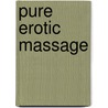 Pure Erotic Massage by Nicole Bailey
