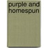 Purple And Homespun
