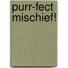 Purr-Fect Mischief! door Sarah Horne