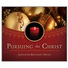 Pursuing the Christ door Jennifer Kennedy Dean