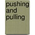 Pushing And Pulling