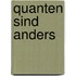 Quanten sind anders