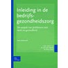 Inleiding in de bedrijfsgezondheidszorg door J.h.a.m. (red) Verbeek