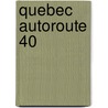 Quebec Autoroute 40 door Miriam T. Timpledon