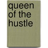 Queen of the Hustle door James T. Knight
