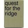 Quest for the Ridge door Errol L. Sweetser