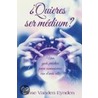 Quieres Ser Medium? door Rose Vanden Eynden