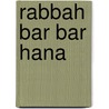 Rabbah Bar Bar Hana by Miriam T. Timpledon