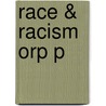 Race & Racism Orp P door Onbekend