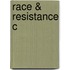 Race & Resistance C