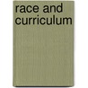 Race and Curriculum door Ruth Iana Gustafson
