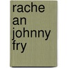 Rache an Johnny Fry door Walter Mosley