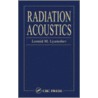 Radiation Acoustics door Leonid M. Lyamshev