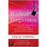 Radical Forgiveness door Colin Tipping