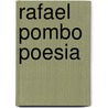 Rafael Pombo Poesia door Rafael Pombo