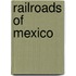 Railroads of Mexico