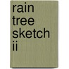 Rain Tree Sketch Ii door Onbekend