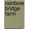 Rainbow Bridge Farm door Lynn Roberson