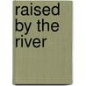Raised by the River door Jake MacDonald