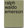 Ralph Waldo Emerson by Oscar W. Firkins