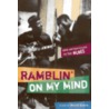 Ramblin' on My Mind by David Evans