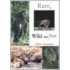 Rare, Wild And Free
