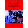 Raymond's Daughters door Michele Rene' Matthews