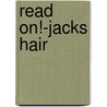Read On!-Jacks Hair door Onbekend