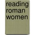 Reading Roman Women