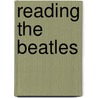 Reading the Beatles door Professor Kenneth Womack