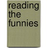 Reading the Funnies door Donald Phelps