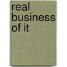 Real Business Of It door Richard Hunter