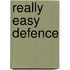 Really Easy Defence