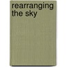 Rearranging The Sky by Frances Wilson