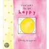 Reasons to Be Happy door Sandy Gingras