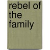 Rebel Of The Family by Eliza Lynn Linton