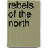 Rebels of the North
