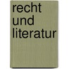Recht und Literatur by Joachim Harst
