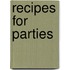 Recipes For Parties