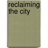 Reclaiming The City door Spon